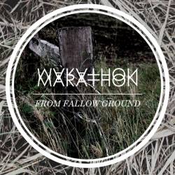 Marathon : From Fallow Ground